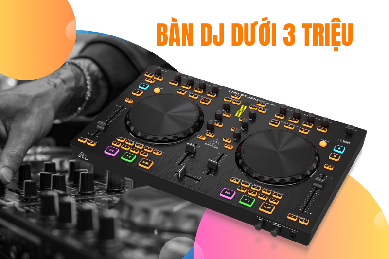 Bàn DJ dưới 3 triệu 