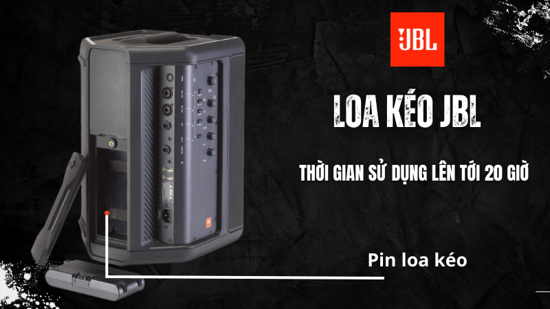 Loa kéo JBL -  thời gian sử dụng lên tới 20 giờ 