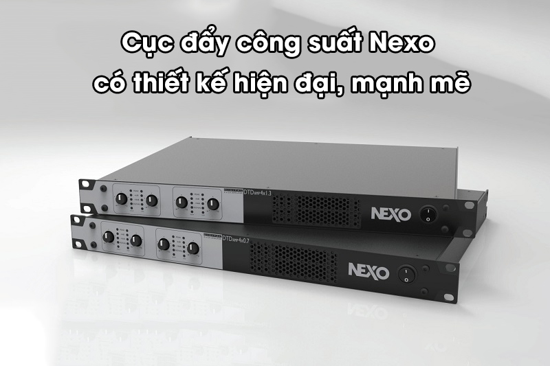 Cục đẩy công suất Nexo có thiết kế hiện đại, mạnh mẽ 