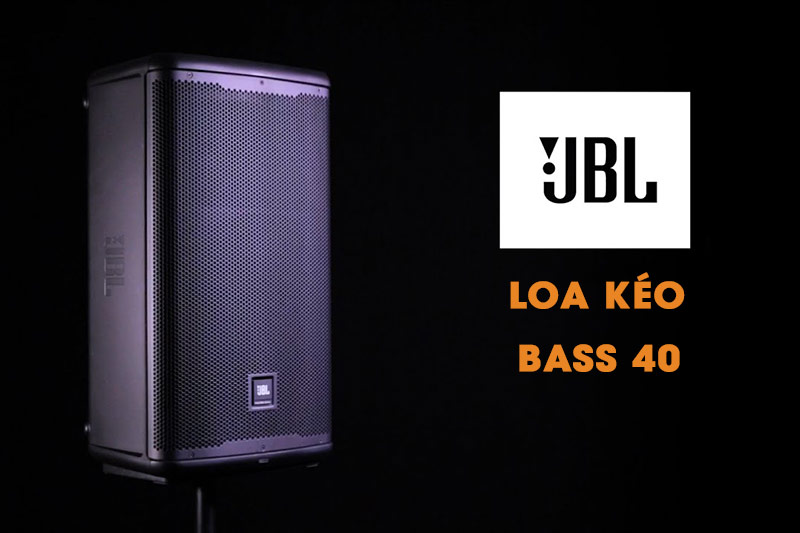 Loa kéo JBL bass 40
