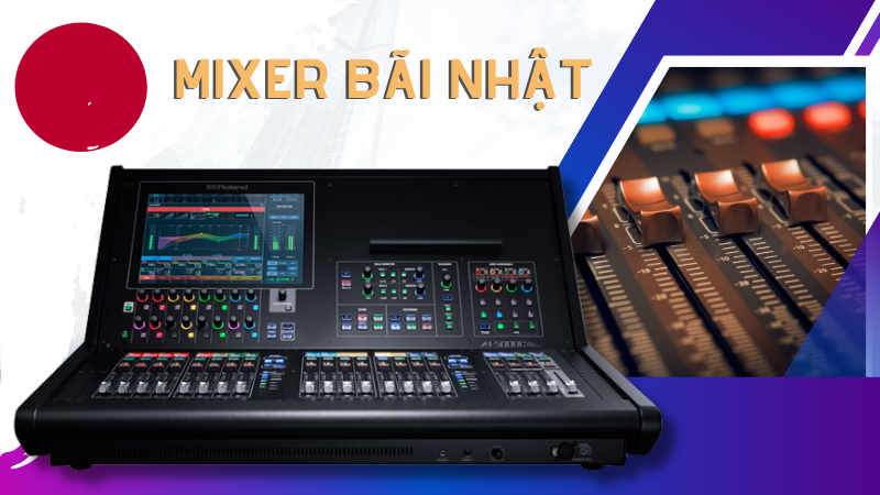 Mixer bãi Nhật