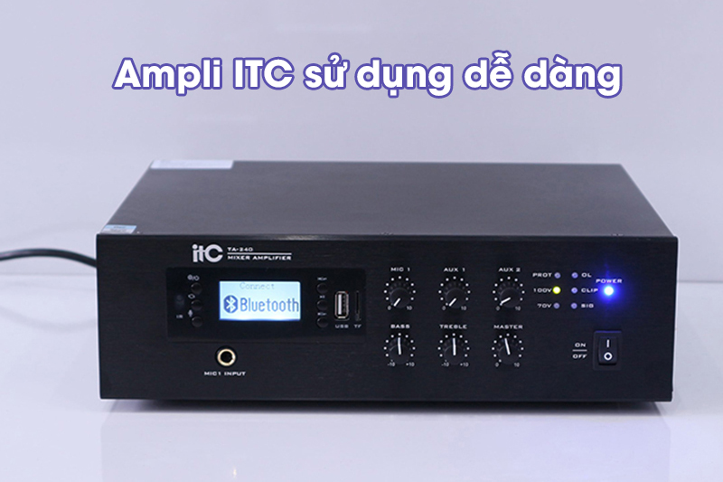 Ampli ITC sử dụng dễ dàng 