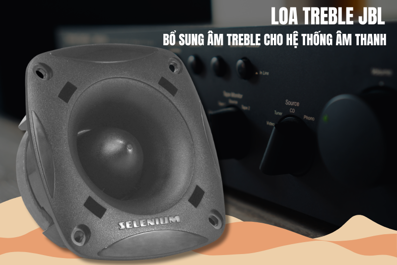 Loa treble JBL bổ sung âm treble cho hệ thống âm thanh 