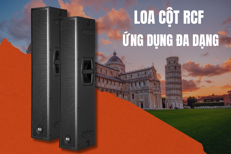 Loa cột RCF - Ứng dụng đa dạng