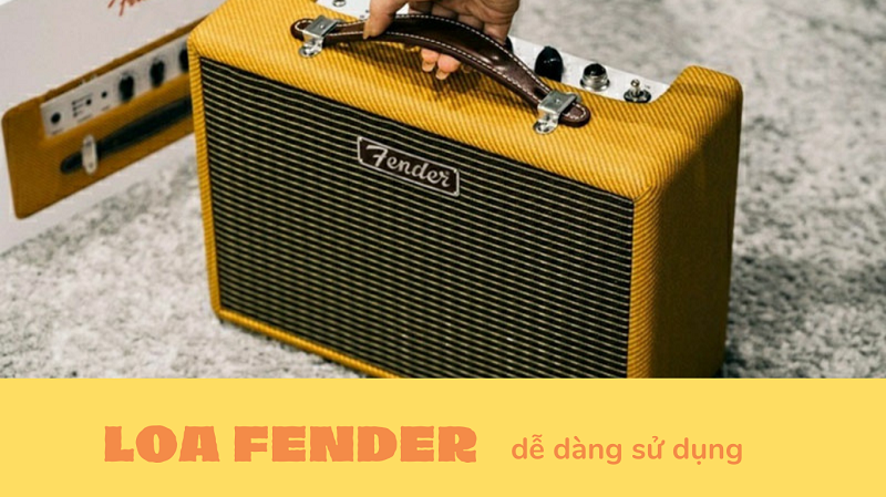 Loa Fender dễ dàng sử dụng