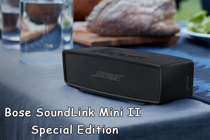 Loa bluetooth 20W Bose SoundLink Mini II Special Edition: 4.250.000 VND