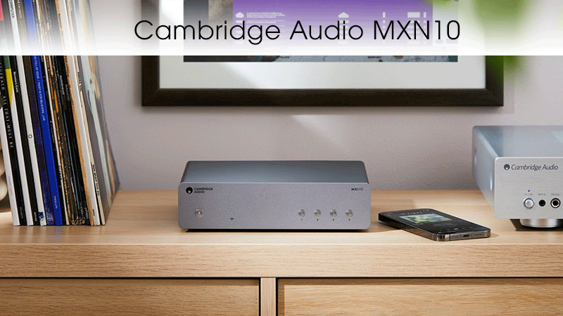 Music server Cambridge Audio MXN10: 12.800.000 VND