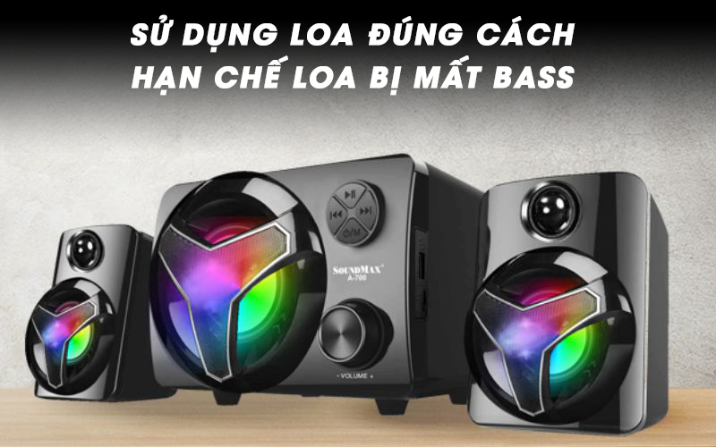 Sử dụng loa đúng cách để hạn chế tình trạng loa bị mất bass 