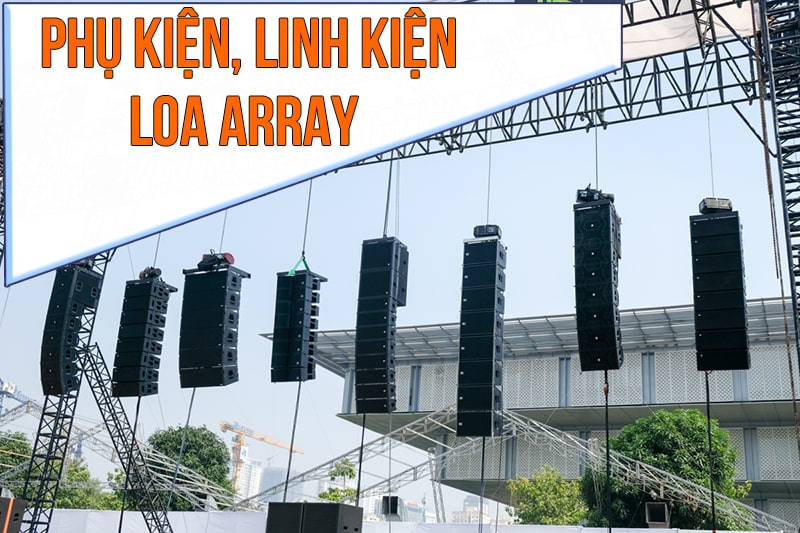 Phụ kiện loa array là gì?