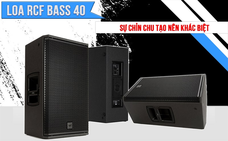 Loa RCF bass 40: Thiết kế và cấu tạo chỉn chu tạo nên khác biệt