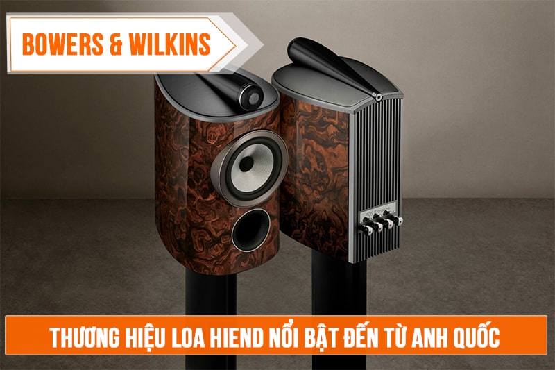 Thương hiệu loa Hi-end Bowers & Wilkins (B&W)