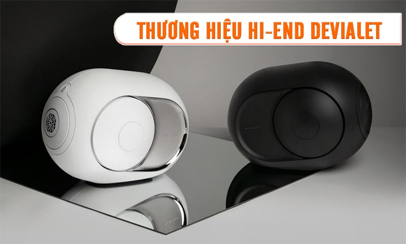 Thương hiệu loa Hi-end bluetooth Devialet