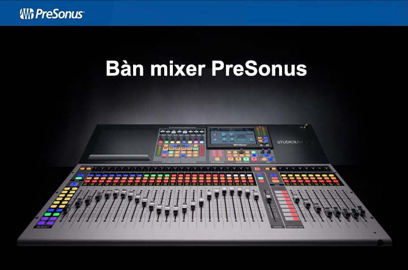 Bàn mixer PreSonus được sản xuất trên dây chuyền công nghệ hiện đại của Mỹ