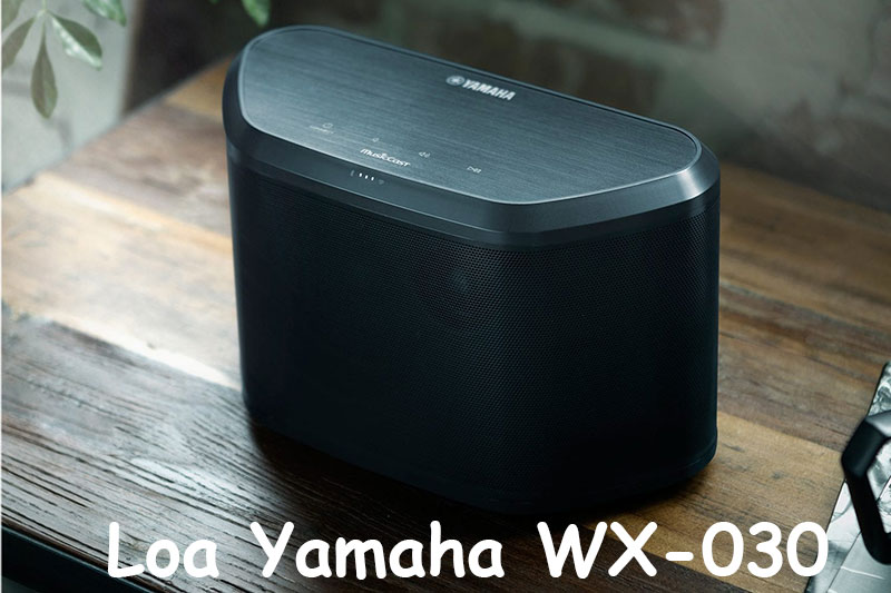 Loa bluetooth Nhật Bản Yamaha WX-030: 2.990.000 VND