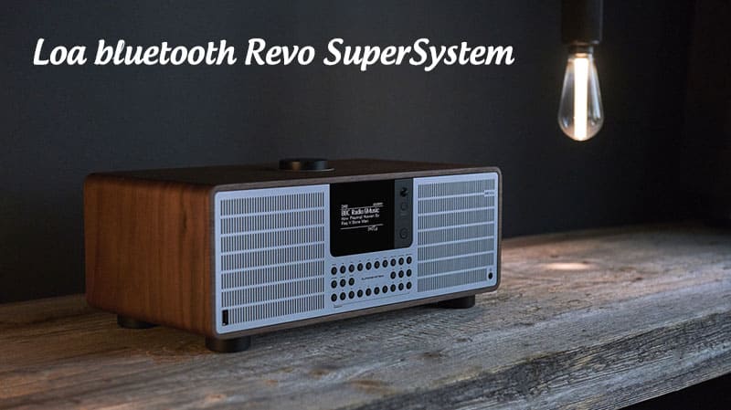 Loa bluetooth vỏ gỗ để bàn Revo SuperSystem: 14.800.000 VND