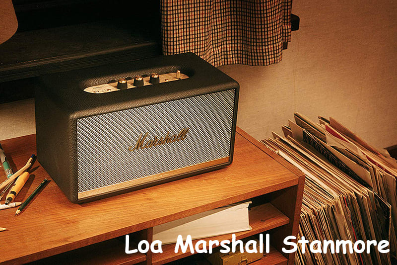 Loa Marshall Stanmore nghe nhạc nhạc ballad, nhạc vàng,..
