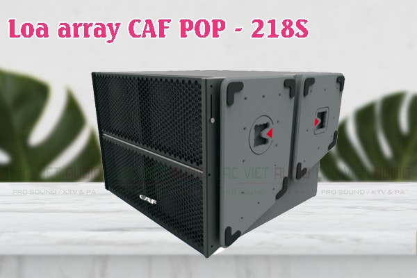 CAF POP 218S cho âm thanh bùng nổ 