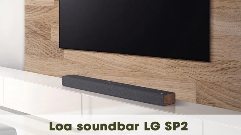 Loa soundbar dưới 1 triệu LG SP2: 749.000 VND