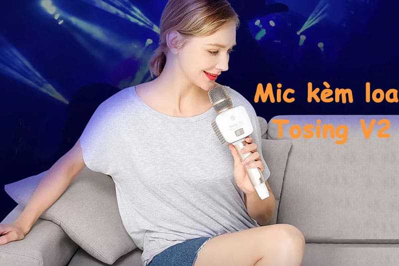 Micro karaoke kèm loa bluetooth Tosing V2: 1.100.000 VND