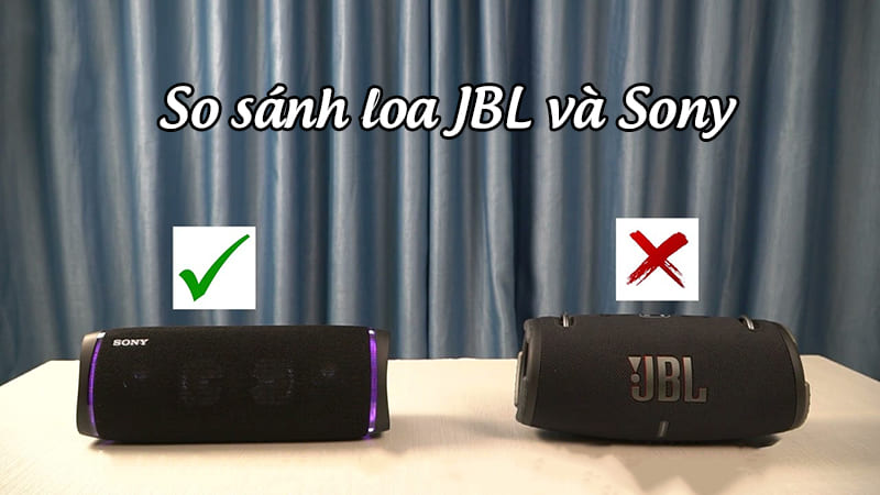 So sánh loa Sony và JBL qua giá thành sản phẩm 