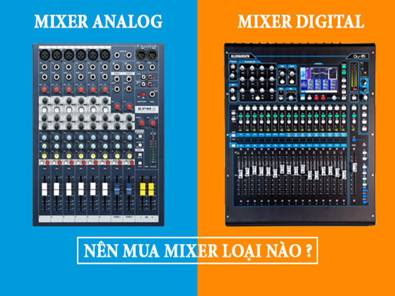 Bàn mixer cho âm thanh hội trường nên dùng loại nào?
