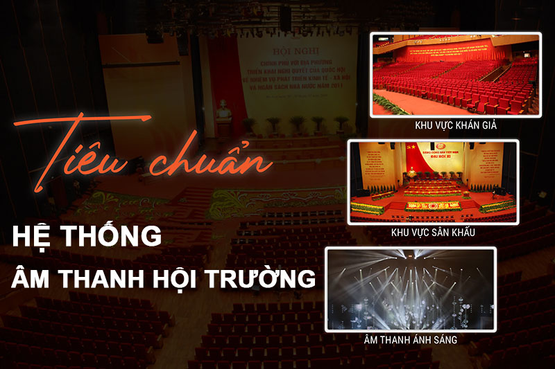 Tiêu chuẩn của một hệ thống âm thanh hội trường Tiêu chuẩn của một hệ thống âm thanh hội trường